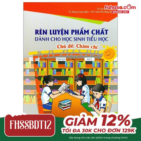 rèn luyện phẩm chất dành cho học sinh tiểu học - chủ đề: chăm chỉ