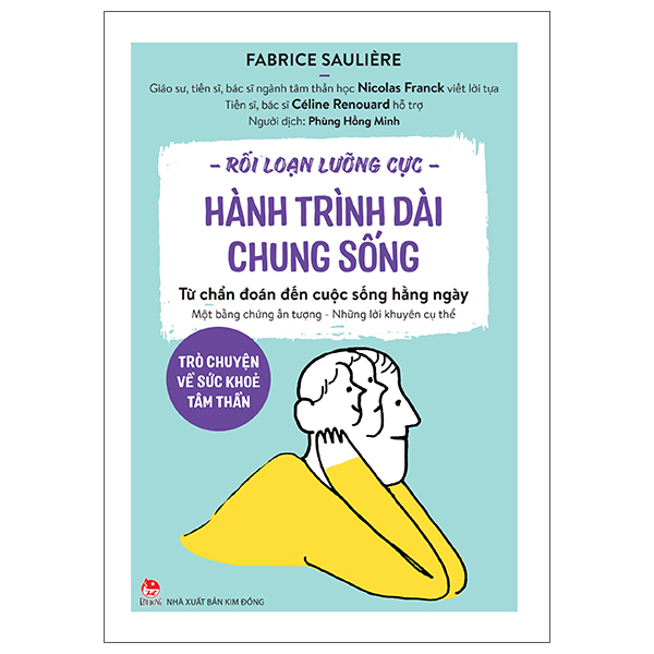 rối loạn lưỡng cực - hành trình dài chung sống - trò chuyện về sức khoẻ tâm thần - từ chẩn đoán đến cuộc sống hằng ngày