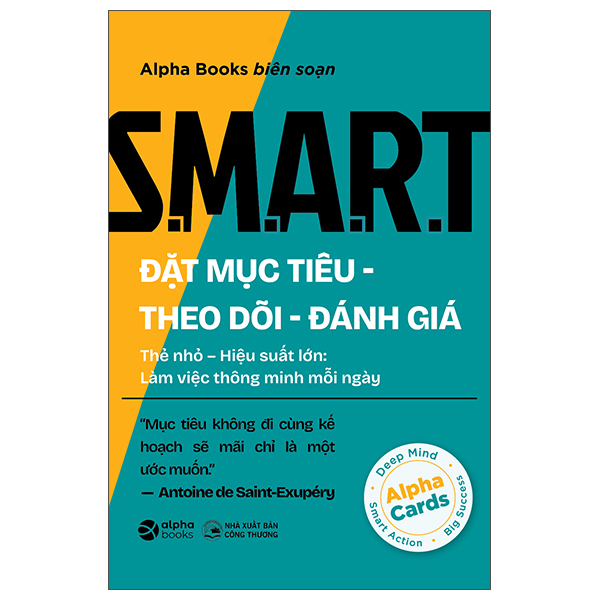 S.M.A.R.T - Dat Muc Tieu-Theo Doi-Danh Gia - The Nho-Hieu Suat Lon - Lam Viec Thong Minh Moi Ngay