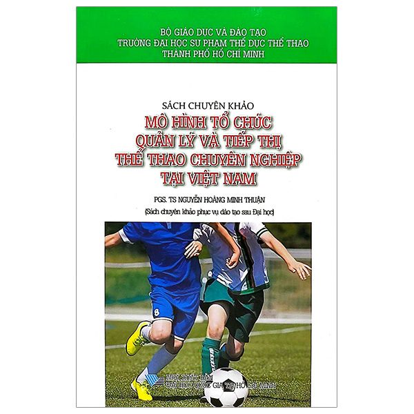sách chuyên khảo - mô hình tổ chức quản lý và tiếp thị thể thao chuyên nghiệp tại việt nam