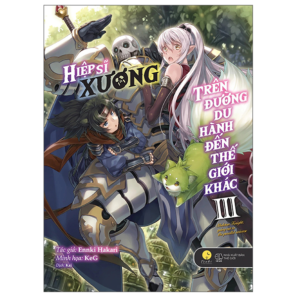 [Sách Đồng Giá 40K] Hiệp Sĩ Xương Trên Đường Du Hành Đến Thế Giới Khác - Tập 3