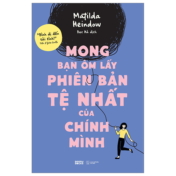 [Sách Đồng Giá 40K] Mong Bạn Ôm Lấy Phiên Bản Tệ Nhất Của Chính Mình