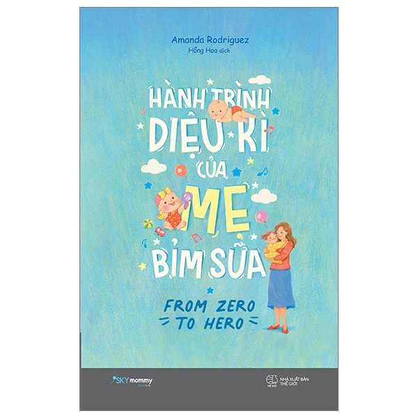 [Sách Đồng Giá 50K] Hành Trình Diệu Kì Của Mẹ Bỉm Sữa - From Zero To Hero