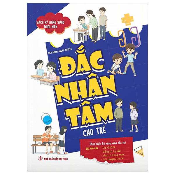 Sách Kỹ Năng Sống Thiếu Niên - Đắc Nhân Tâm Cho Trẻ