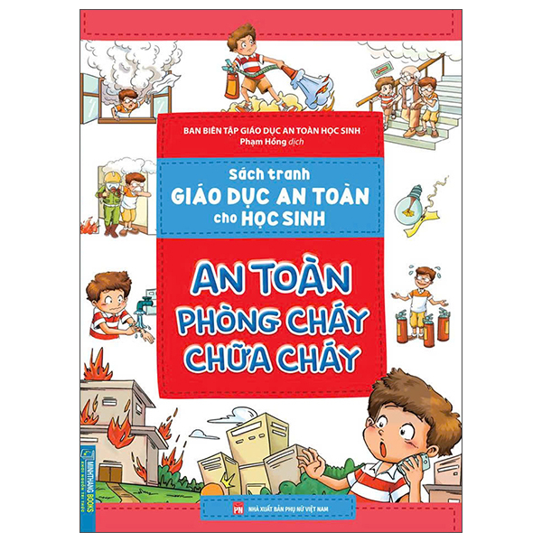 Sach Tranh Giao Duc An Toan Cho Hoc Sinh - An Toan Phong Chay Chua Chay