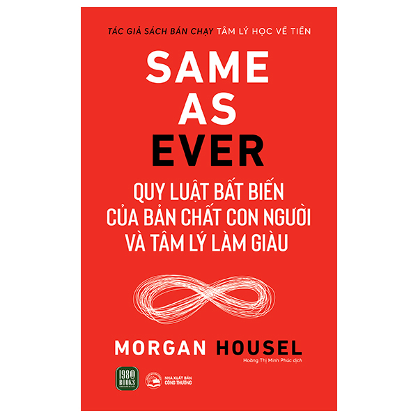 same as ever - quy luật bất biến về bản chất con người và tâm lý làm giàu