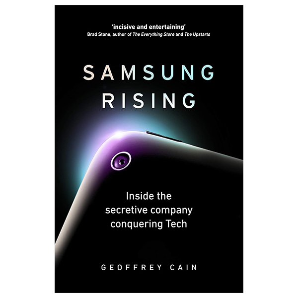 samsung rising: inside the secretive company conquering tech