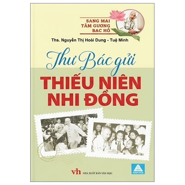 Sáng Mãi Tấm Gương Bác Hồ - Thư Gửi Thiếu Niên Nhi Đồng
