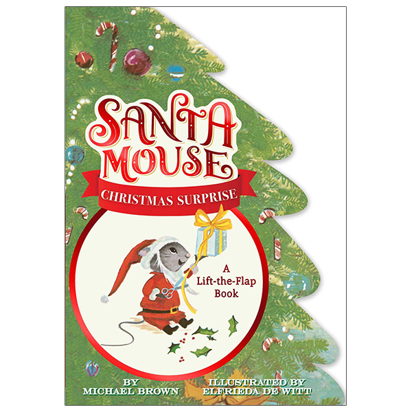 santa mouse christmas surprise: a lift-the-flap book