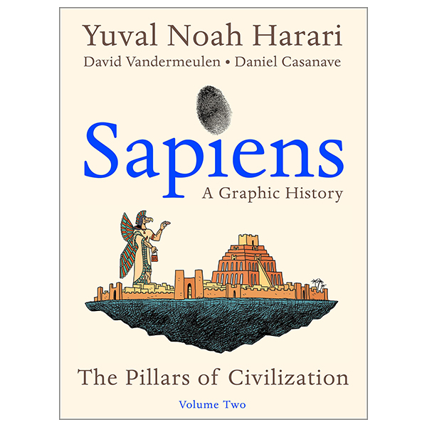 sapiens: a graphic history, volume 2: the pillars of civilization (hardback)