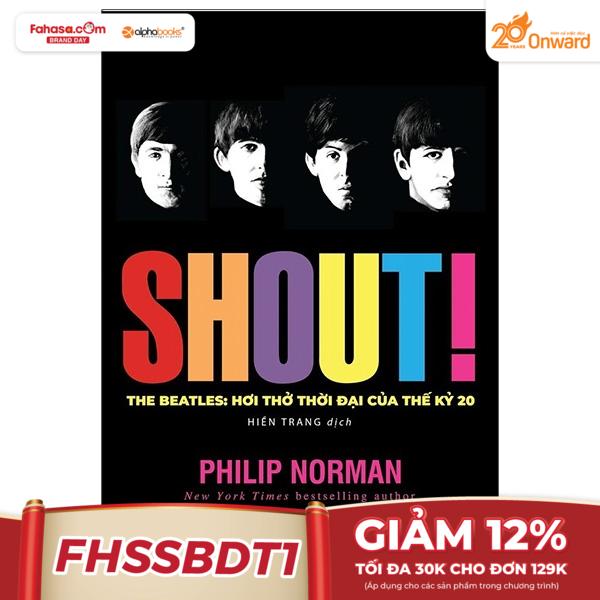 shout! the beatles- hơi thở thời đại của thế kỷ 20