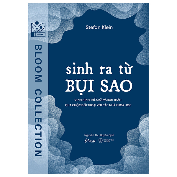 sinh ra từ bụi sao - định hình thế giới và bản thân qua cuộc đối thoại với các nhà khoa học