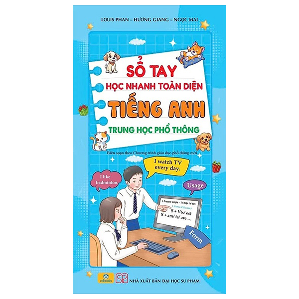 sổ tay học nhanh toàn diện tiếng anh trung học phổ thông (biên soạn theo chương trình giáo dục phổ thông mới)