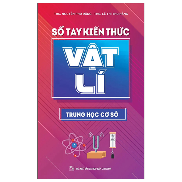 Sổ Tay Kiến Thức Vật Lí Trung Học Cơ Sở (Tái Bản 2025)