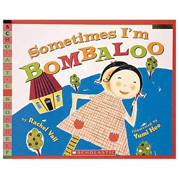 sometimes i'm bombaloo (scholastic bookshelf: feelings)