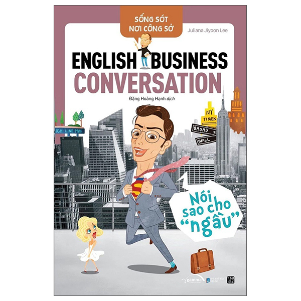 Song Sot Noi Cong So - English Business Conversation - Noi Sao Cho Ngau (Tai Ban 2025)