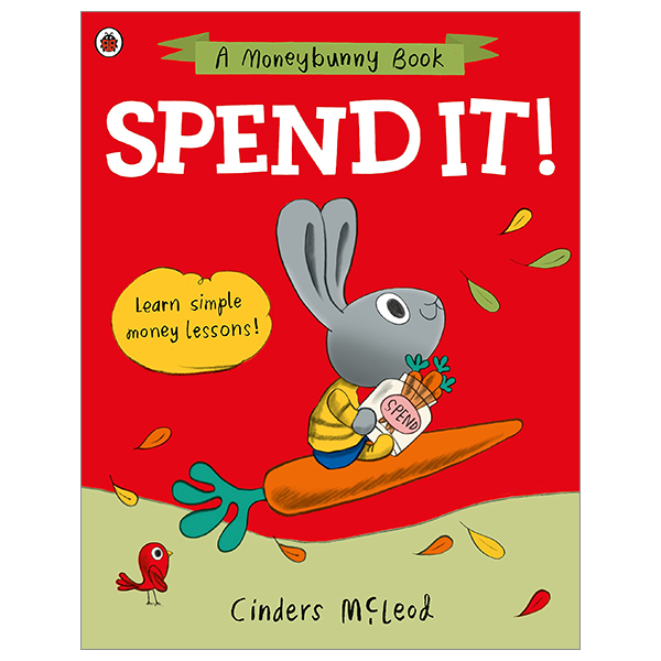 spend it!: learn simple money lessons (a moneybunny book)