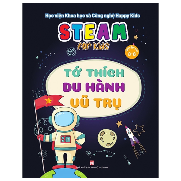 steam for kids: tớ thích du hành vũ trụ (3-6 tuổi)