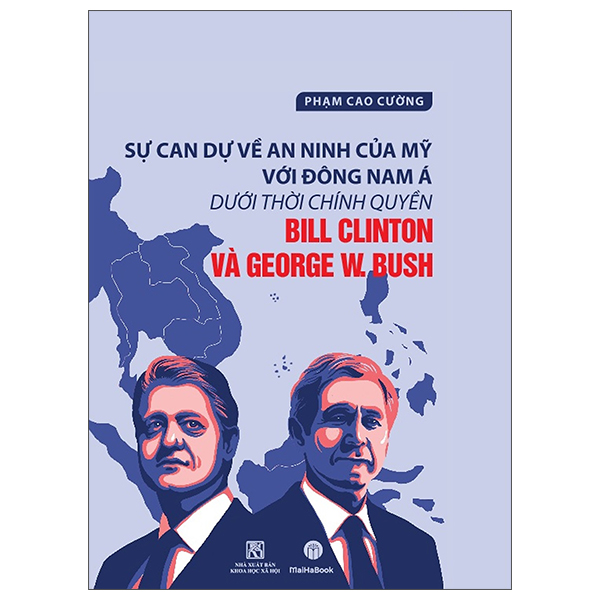 sự can dự an ninh của mỹ với đông nam á dưới thời chính quyền bill clinton và george w.bush