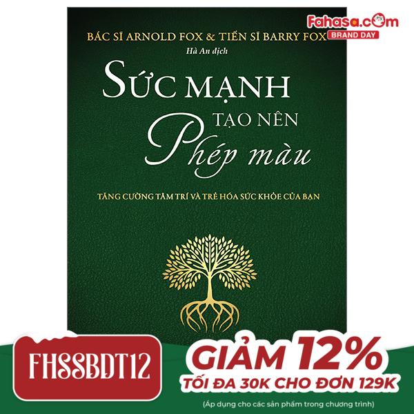 sức mạnh tạo nên phép màu - tăng cường tâm trí và trẻ hóa sức khỏe của bạn