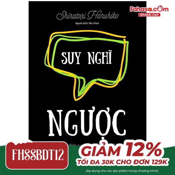 suy nghĩ ngược - cuốn sách cải thiện suy nghĩ giúp bạn sống chủ động, tích cực và thành công