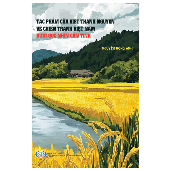 Tac Pham Cua Viet Thanh Nguyen Ve Chien Tranh Viet Nam Duoi Goc Nhin Can Tinh