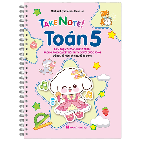 Take Note! - Toán 5 (Biên Soạn Theo Chương Trình Sách Giáo Khoa Kết Nối Tri Thức Với Cuộc Sống) - Bản Lò Xo (Tái Bản 2026)