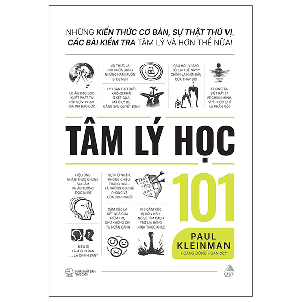 Tam Ly Hoc 101 - Nhung Kien Thuc Co Ban, Su That Thu Vi, Cac Bai Kiem Tra Tam Ly Va Hon The Nua!