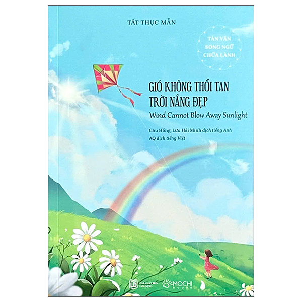 Tản Văn Song Ngữ Chữa Lành - Gió Không Thổi Tan Trời Nắng Đẹp - Wind Cannot Blow Away Sunlight