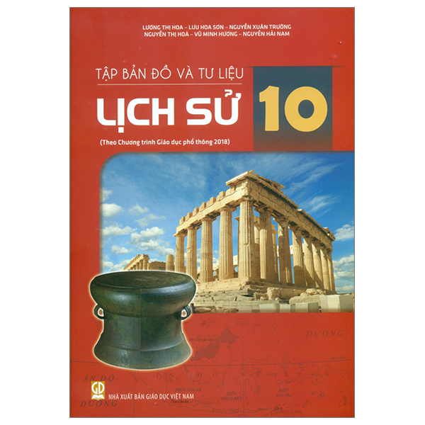 tập bản đồ và tư liệu lịch sử 10 (theo chương trình giáo dục phổ thông 2018) (chuẩn)