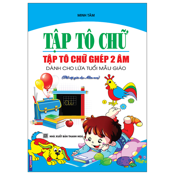 Tập Tô Chữ - Tập Tô Chữ Ghép 2 Âm - Dành Cho Lứa Tuổi Mẫu Giáo