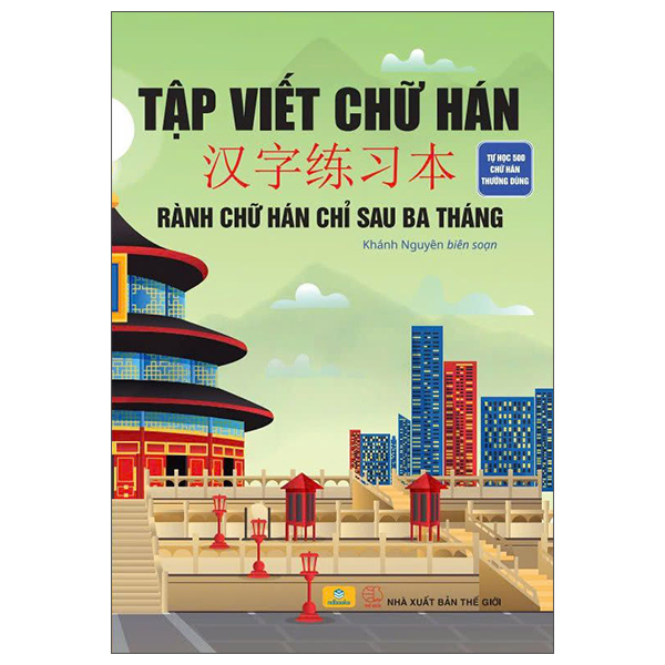 Tập Viết Chữ Hán - Rành Chữ Hán Chỉ Sau 3 Tháng