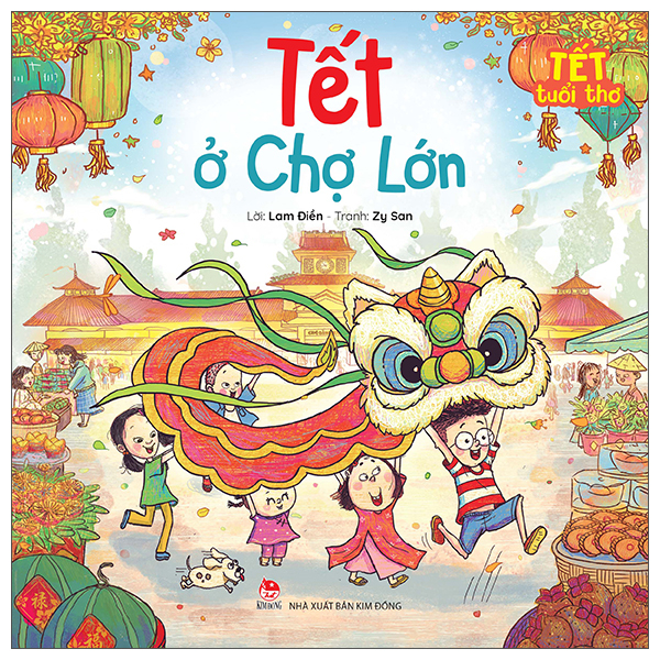 Tết Tuổi Thơ - Tết Ở Chợ Lớn