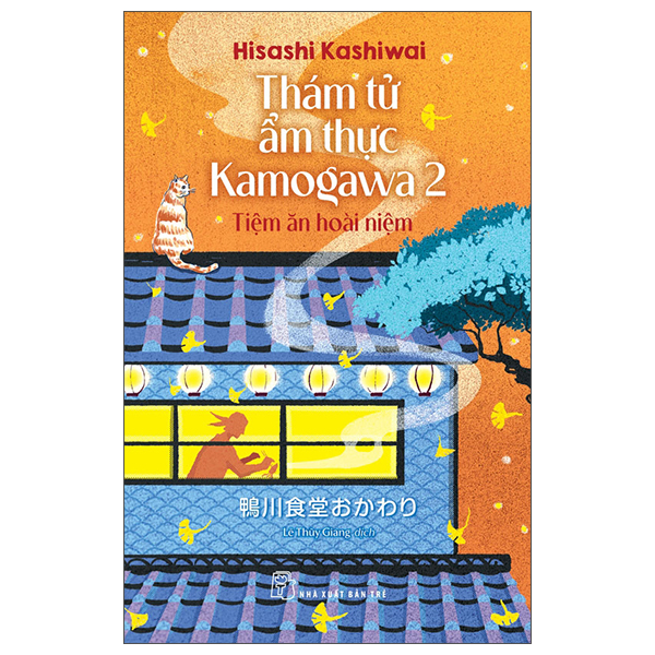 Thám Tử Ẩm Thực Kamogawa - Tập 2 - Tiệm Ăn Hoài Niệm