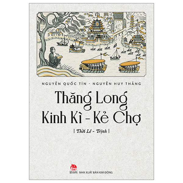 thăng long kinh kì - kẻ chợ - thời lê-trịnh