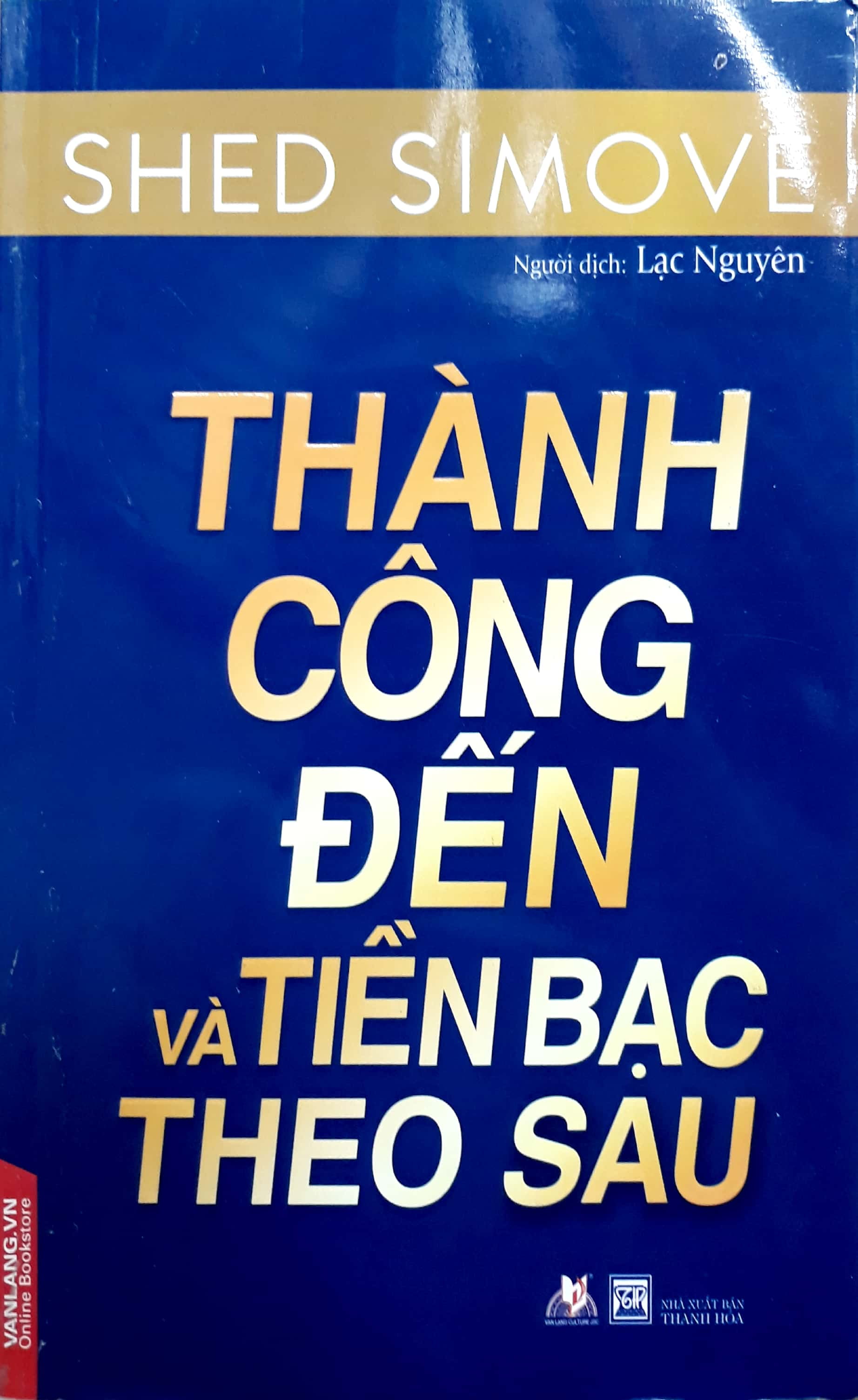 thành công đến và tiền bạc theo sau