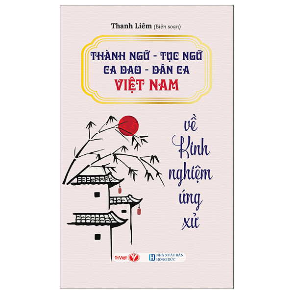 Thanh Ngu-Tuc Ngu-Ca Dao-Dan Ca Viet Nam - Ve Kinh Nghiem Ung Xu