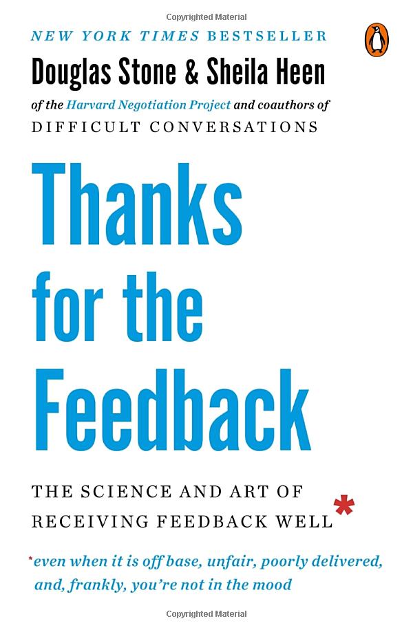 thanks for the feedback: the science and art of receiving feedback well