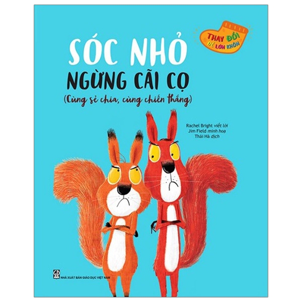 thay đổi để lớn khôn - sóc nhỏ ngừng cãi cọ