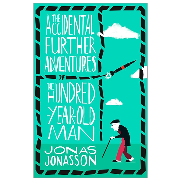 the accidental further adventures of the hundred-year-old man