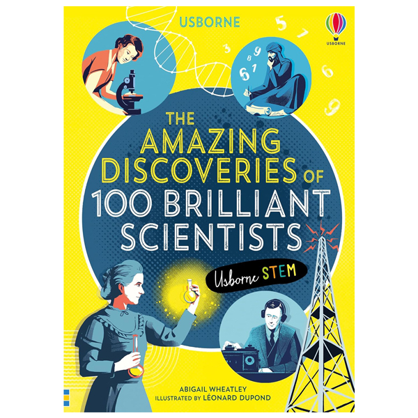 the amazing discoveries of 100 brilliant scientists