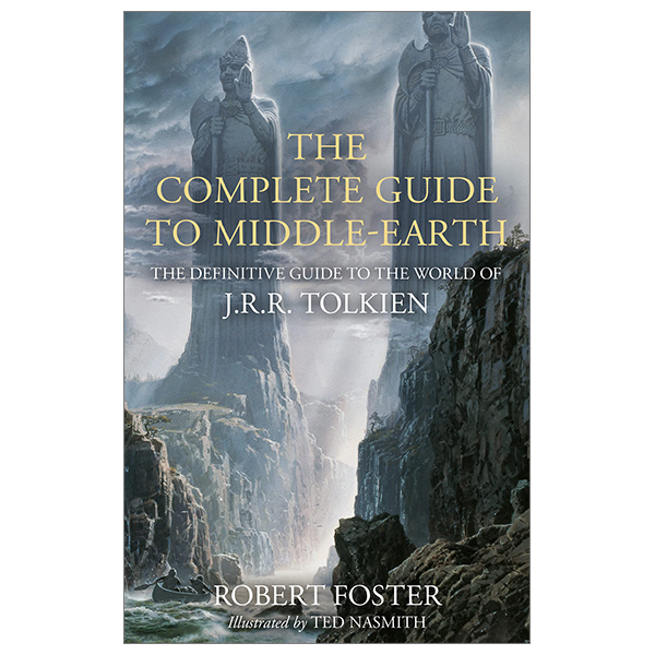 the complete guide to middle-earth: the definitive guide to the world of j.r.r. tolkien