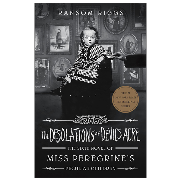 the desolations of devil's acre (miss peregrine's peculiar children)