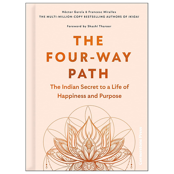 the four-way path - the indian secret to a life of happiness and purpose