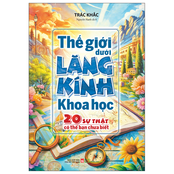 The Gioi Duoi Lang Kinh Khoa Hoc - 20 Su That Co The Ban Chua Biet