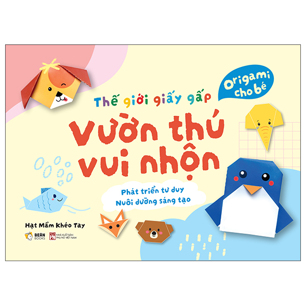 The Gioi Giay Gap - Origami Cho Be - Vuon Thu Vui Nhon