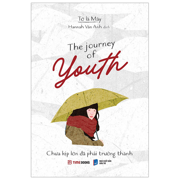 the journey of youth - chưa kịp lớn đã phải trưởng thành (song ngữ anh - việt) (tái bản 2023)