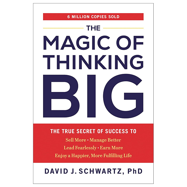 the magic of thinking big - the true secret of success