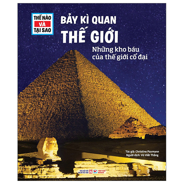 Thế Nào Và Tại Sao - Bảy Kì Quan Thế Giới - Những Kho Báu Của Thế Giới Cổ Đại