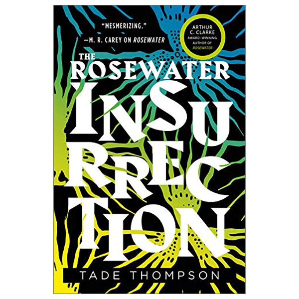 the rosewater insurrection (wormwood trilogy)